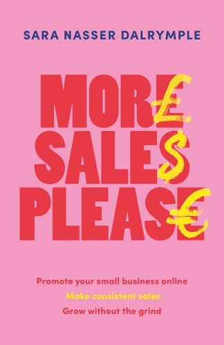 Бумажная книга «More Sales Please: Promote your small business online, make consistent sales, grow without the grind», автор Сара Нассер Далримпл - фото №1