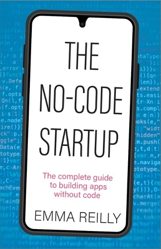 [object Object] «The No-Code Startup: The complete guide to building apps without code» - фото №1