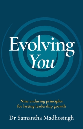 Паперова книга «Evolving You: Nine enduring principles for lasting leadership growth», автор Саманта Мадхосінгх - фото №1