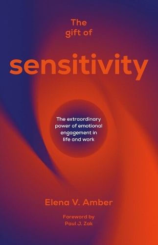 Бумажная книга «The Gift of Sensitivity: The extraordinary power of emotional engagement in life and work», автор Елена В. Эмбер - фото №1