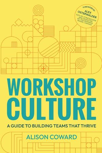 Бумажная книга «Workshop Culture: A guide to building teams that thrive», автор Элисон Коуард - фото №1
