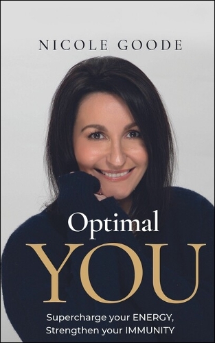 Паперова книга «Optimal You: Supercharge your Energy, Strengthen your Immunity», автор Ніколь Гуд - фото №1