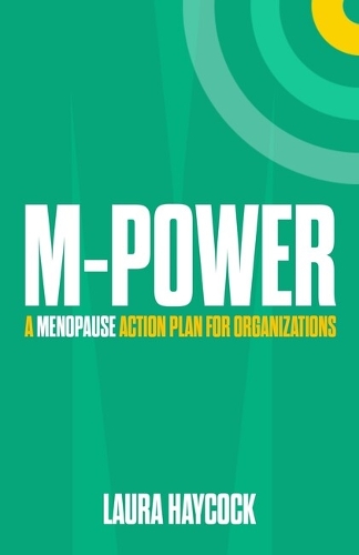 Бумажная книга «M-Power: A menopause action plan for organizations», автор Лора Хейкок - фото №1
