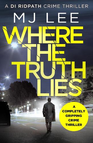 Бумажная книга «Where The Truth Lies: A completely gripping crime thriller», автор М. Дж. Ли - фото №1