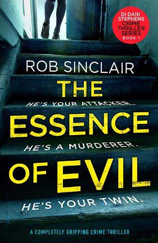 Бумажная книга «The Essence of Evil: A Completely Gripping Crime Thriller», автор Роб Синклер - фото №1