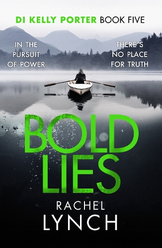 Паперова книга «Bold Lies: DI Kelly Porter Book Five», автор Рейчел Лінч - фото №1