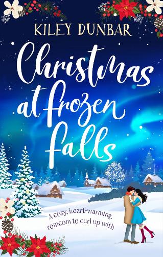 Бумажная книга «Christmas at Frozen Falls: An uplifting and gorgeously romantic read that will warm your heart», автор Кайли Данбар - фото №1