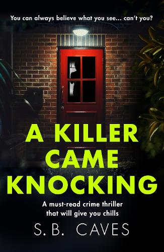 Бумажная книга «A Killer Came Knocking: A must read crime thriller that will give you chills», автор С. Б. Кейвс - фото №1