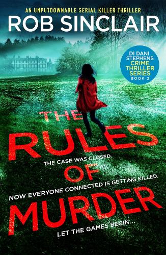 Бумажная книга «The Rules of Murder: An addictive, fast paced thriller with a nail biting twist», автор Роб Синклер - фото №1