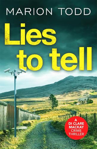 Бумажная книга «Lies to Tell: An utterly gripping Scottish crime thriller», автор Марион Тодд - фото №1