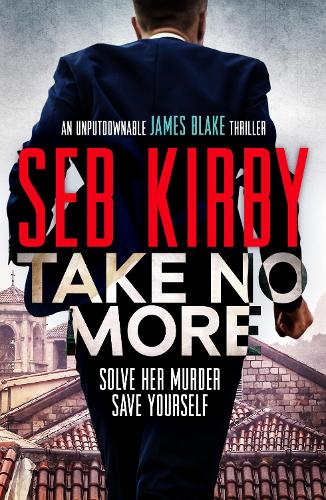 Бумажная книга «Take No More: A totally gripping action thriller», автор Себ Кирби - фото №1