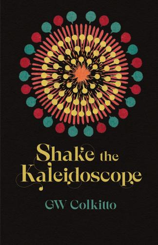 Бумажная книга «Shake the Kaleidoscope», автор Г. В. Колкитто - фото №1