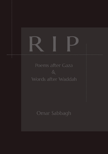 Бумажная книга «RIP: Poems after Gaza & Words after Waddah», автор Омар Саббах - фото №1