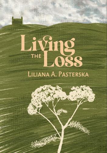 Бумажная книга «Living the Loss», автор Лилиана А. Пастерска - фото №1