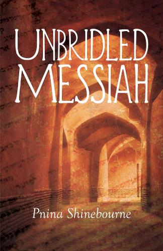 Бумажная книга «Unbridled Messiah», автор Пнина Шайнборн - фото №1