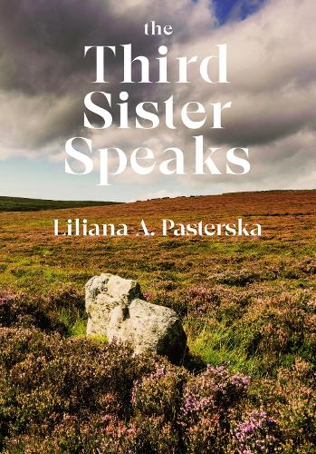 Бумажная книга «The Third Sister Speaks», автор Лилиана А. Пастерска - фото №1