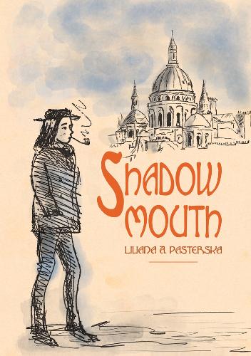 Бумажная книга «Shadowmouth», автор Лилиана А. Пастерска - фото №1