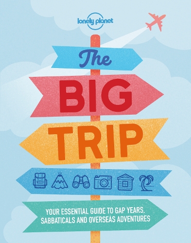 Бумажная книга «Lonely Planet The Big Trip», автор Lonely Planet - фото №1