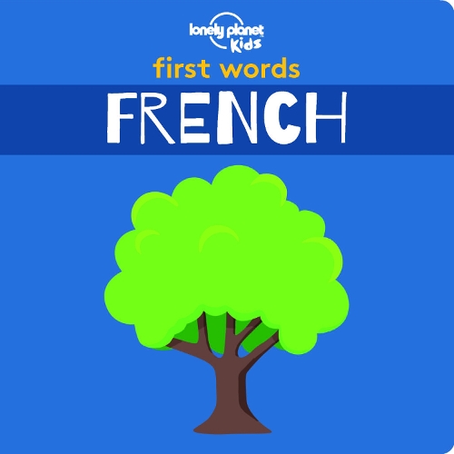Бумажная книга «Lonely Planet Kids First Words - French», автор Lonely Planet - фото №1