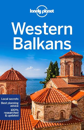 Бумажная книга «Lonely Planet Western Balkans», авторов Энтони Хэм, Брана Владисавлевич, Джессика Ли, Кевин Рауб, Марк Бейкер, Петр Драгичевич, Стюарт Батлер, Весна Марич - фото №1