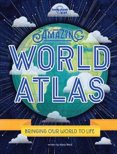 Паперова книга «Lonely Planet Kids Amazing World Atlas», автор Алекса Ворд - фото №1