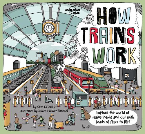 Бумажная книга «Lonely Planet Kids How Trains Work», автор Клайв Гиффорд - фото №1