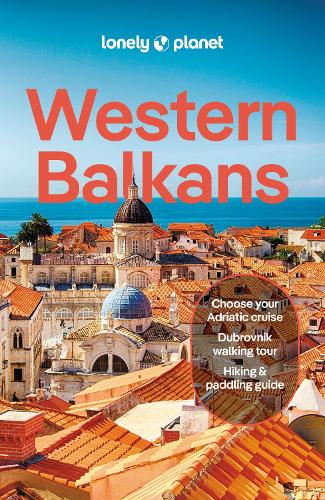 Паперова книга «Lonely Planet Western Balkans», авторів Ганна Мутіч, Брана Владисавлевич, Ізабель Путінья, Джоел Балзам, Люсі Грейс, Марк Бейкер, Пітер Драгічевіч, Весна Маріч, Вірджинія ДіГаетано - фото №1