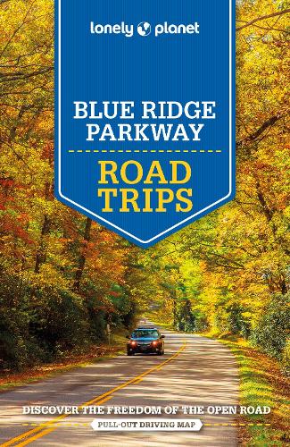 Бумажная книга «Lonely Planet Blue Ridge Parkway Road Trips», авторов Эми К. Бальфур, Грег Уорд, Реджис Сент-Луис, Вирджиния Максвелл - фото №1