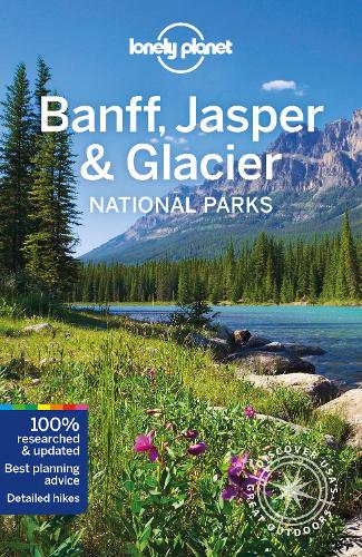 Бумажная книга «Lonely Planet Banff, Jasper and Glacier National Parks», авторов Крейг Маклахлан, Грегор Кларк, Майкл Гросберг - фото №1