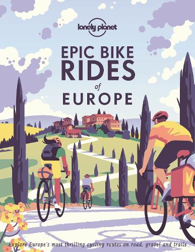 Бумажная книга «Lonely Planet Epic Bike Rides of Europe», автор Lonely Planet - фото №1