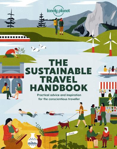 Бумажная книга «Lonely Planet The Sustainable Travel Handbook», автор Lonely Planet - фото №1