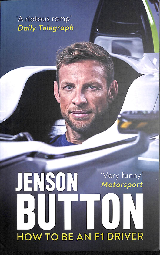 Бумажная книга «How To Be An F1 Driver. My Guide To Life In The Fast Lane», автор Дженсон Баттон - фото №1