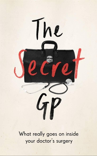 Бумажная книга «The Secret GP. What Really Goes On Inside Your Doctor's Surgery», автор Макс Скиттл - фото №1