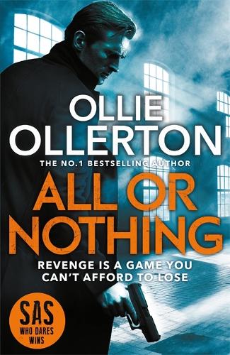 Бумажная книга «All Or Nothing: the explosive new action thriller from bestselling author and SAS: Who Dares Wins star», автор Олли Оллертон - фото №1
