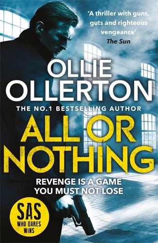 Бумажная книга «All Or Nothing: the explosive new action thriller from bestselling author and SAS: Who Dares Wins star», автор Олли Оллертон - фото №1