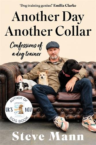 [object Object] «Another Day, Another Collar: Confessions of a dog trainer», автор Стів Манн - фото №1