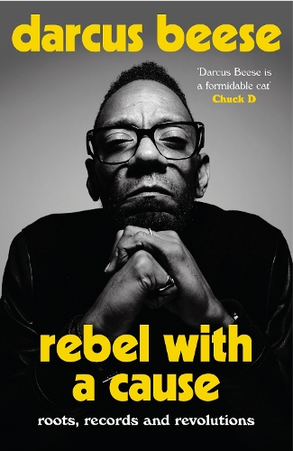 Бумажная книга «Rebel With a Cause: Roots, Records and Revolutions», автор Даркус Биз - фото №1