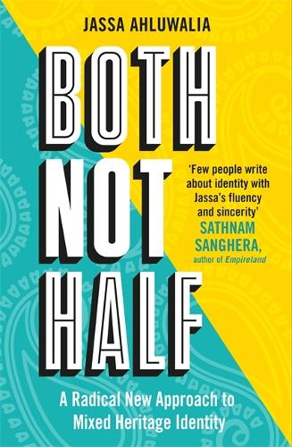 Бумажная книга «Both Not Half: A Radical New Approach to Mixed Heritage Identity» - фото №1