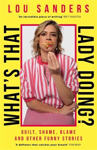 Паперова книга «What's That Lady Doing?: Guilt, Shame, Blame and Other Funny Stories» - фото №1