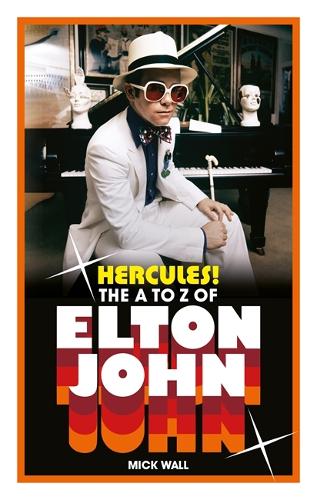 Бумажная книга «Hercules!: The A to Z of Elton John», автор Мик Уолл - фото №1
