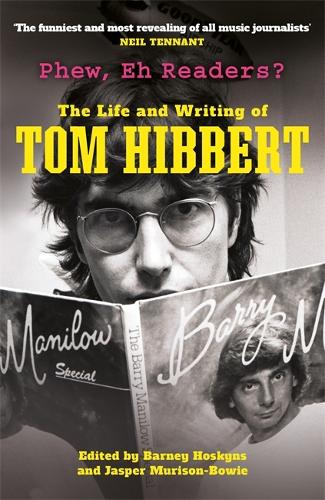 Бумажная книга «Phew, Eh Readers?: The Life and Writing of Tom Hibbert», автор Том Хибберт - фото №1