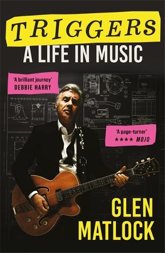 Бумажная книга «Triggers: A Life in Music», автор Глен Мэтлок - фото №1