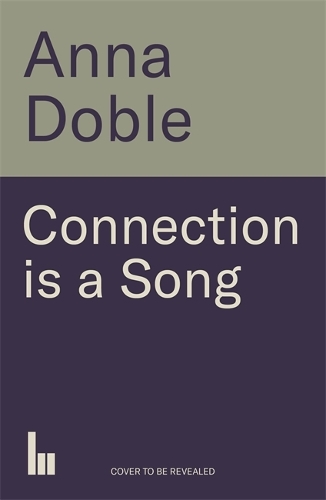 [object Object] «Connection is a Song: Coming Up and Coming Out Through the Music of the '90s», автор Анна Добл - фото №1