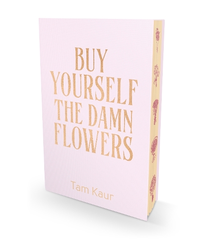 Бумажная книга «Buy Yourself the Damn Flowers: Limited Special Edition», автор Тэм Каур - фото №1