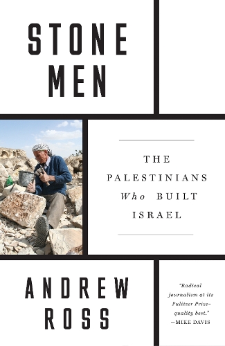 Паперова книга «Stone Men: The Palestinians Who Built Israel», автор Ендрю Росс - фото №1
