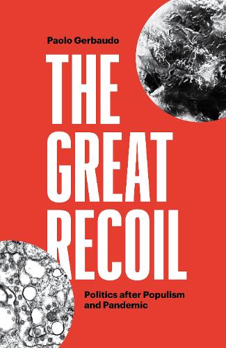 Бумажная книга «The Great Recoil: Politics after Populism and Pandemic», автор Паоло Гербаудо - фото №1
