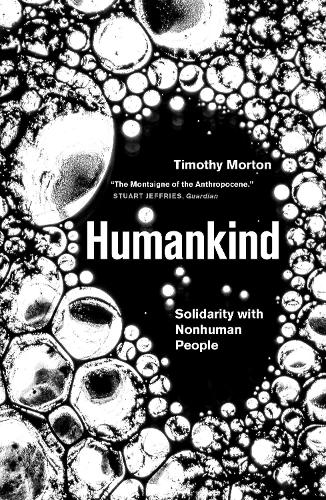 Бумажная книга «Humankind: Solidarity with Non-Human People», автор Тимоти Мортон - фото №1