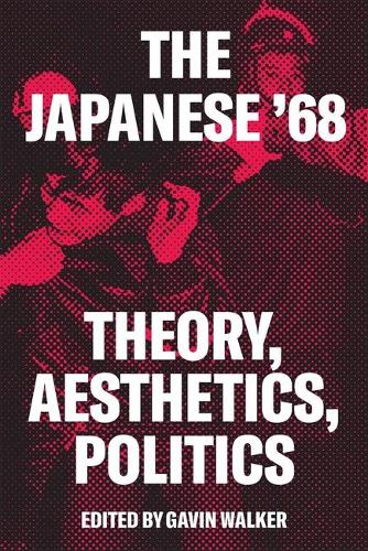 Бумажная книга «The Red Years: Theory, Politics, and Aesthetics in the Japanese ’68», автор Гэвин Уокер - фото №1