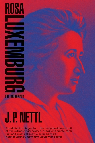 Бумажная книга «Rosa Luxemburg: The Biography», автор Дж. П. Неттл - фото №1