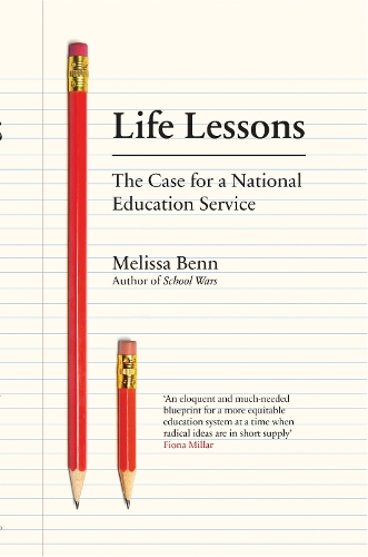 Бумажная книга «Life Lessons: The Case for a National Education Service», автор Мелисса Бенн - фото №1